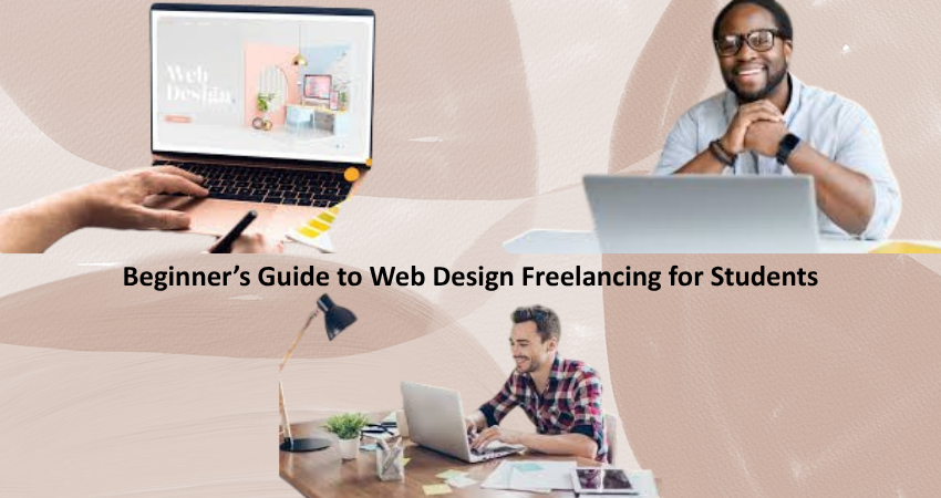 Beginner’s Guide to Web Design Freelancing for Students