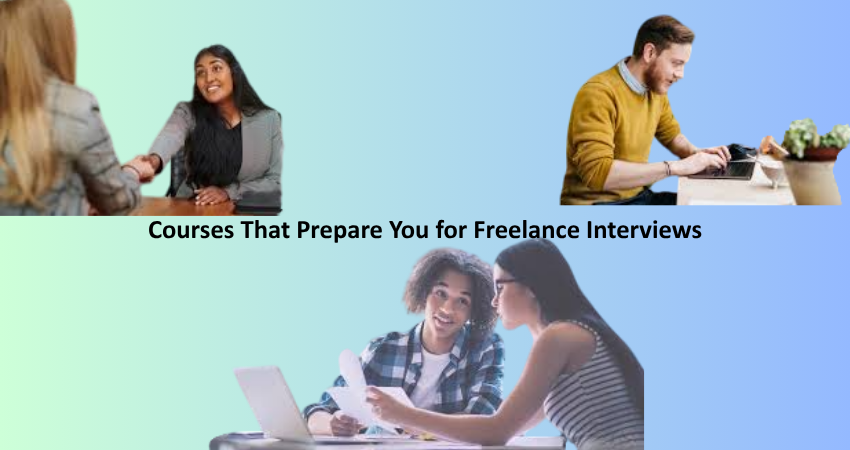 Courses That Prepare You for Freelance Interviews
